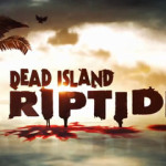 Dead Island: Riptide – recenzia